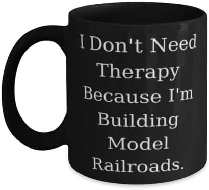 Идеални подаръци за модели на Железниците, Аз не се нуждаят от Терапия, Защото аз съм Изграждане на Модел, Чаша