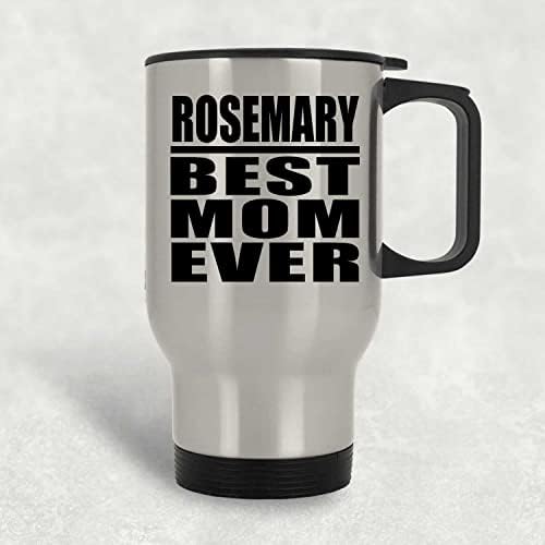 Designsify Rosemary най-Добрата Майка На света, Сребърен Пътна Чаша 14 грама, на Изолиран Чаша от Неръждаема Стомана,