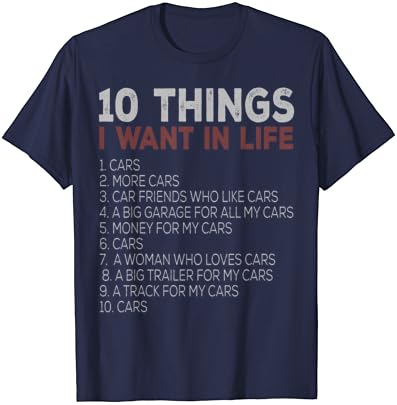 10 Неща, които искам В живота си Автомобили, Повече машини, автомобилни тениски, Тениска