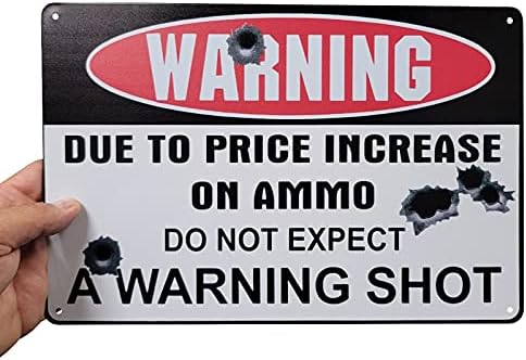 Предупреждение AMERICAN ЗНАМ - ВЪВ връзка с увеличение на цените на патроните не чакайте Предупредительного изстрел с метална тенекиен табелка с размери 12 x 8 инча. Стен