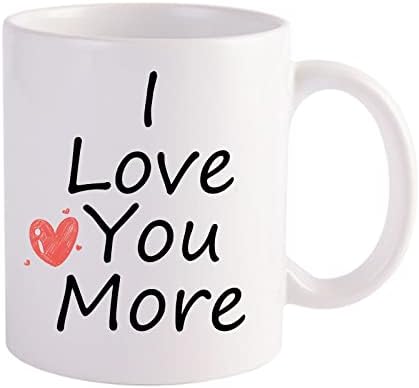 Керамични Кафеена чаша I Love You More - Забавно Кафеена Чаша за жените и Мъжете - Новост, чашата за Кафе с Надписи, 11 грама
