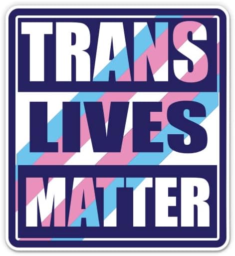 Стикер Trans Lives Matter - 3 Стикер за лаптоп - Водоустойчив Винил за колата, телефон, бутилки с вода - Стикер на правата на трансджендър