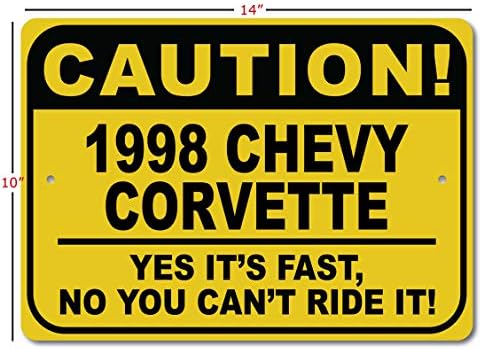 1998 98 Знак Chevy Corvette Внимателно, Бърза кола, Метален Знак Новост, Декорация за стени на Пещерата на Човека, Знак на гараж - 10x14 инча