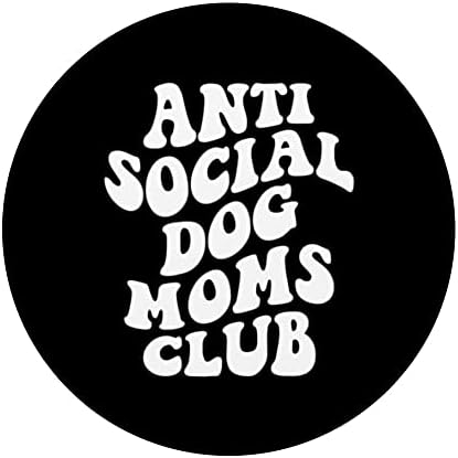 Клуб анти-социални Кучешки майки Забавно Куче на майка ми-се затварят в себе си PopSockets С възможност за смяна на PopGrip